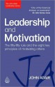 Leadership and Motivation: The Fifty-Fifty Rule and the Eight Key Principles of Motivating Others - John Adair