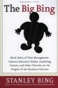 The Big Bing: Black Holes of Time Management, Gaseous Executive Bodies, Exploding Careers, and Other Theories on the Origins of the Business Universe - Stanley Bing