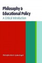 Philosophy and Educational Policy: A Critical Introduction - Christopher Winch