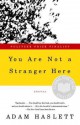 You Are Not a Stranger Here You Are Not a Stranger Here - Adam Haslett