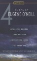 Four Plays By Eugene O'Neill - Eugene O'Neill, Arthur Gelb, Barbara Gelb