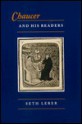 Chaucer and His Readers: Imagining the Author in Late-Medieval England - Seth Lerer