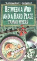 Between a Wok and a Hard Place - Tamar Myers