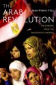 The Arab Revolution: Ten Lessons from the Democratic Uprising (Comparative Politics and International Studies) - Jean-Pierre Filiu