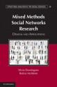 Mixed Methods Social Networks Research: Design and Applications - Silvia Dominguez, Bettina Hollstein