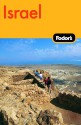 Fodor's Israel, 6th Edition (Fodor's Gold Guides) - Linda Cabasin, Andrea Lehman, Rachel Klein Lisberg, Mike Rogoff