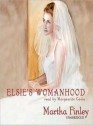 Elsie's Womanhood (Elsie Dinsmore, #4) - Martha Finley, Marguerite Gavin