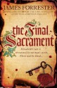 The Final Sacrament (Clarenceux Trilogy 3) - James Forrester