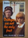 Oranges Are Not the Only Fruit - Jeanette Winterson