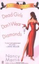 Dead Girls Don't Wear Diamonds - Nancy Martin