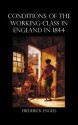 The Condition of the Working-Class in England in 1844 - Friedrich Engels