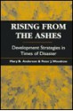 Rising from the Ashes: Development Strategies in Times of Disaster - Mary B. Anderson, Peter J. Woodrow