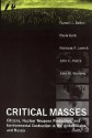 Critical Masses: Citizens, Nuclear Weapons Production, and Environmental Destruction Inthe United States and Russia - Russell J. Dalton