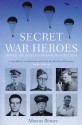 Secret War Heroes - Marcus Binney