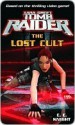 Lara Croft: Tomb Raider: The Lost Cult - E.E. Knight