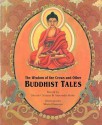 The Wisdom of the Crows and Other Buddhist Tales - Sherab Chödzin Kohn, Alexandra Kohn, Marie Cameron