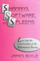 Shamans, Software, and Spleens: Law and the Construction of the Information Society - James Boyle