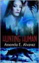 Hunting Human - Amanda E. Alvarez