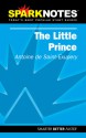 The Little Prince (SparkNotes Literature Guides) - SparkNotes Editors, Antoine de Saint-Exupéry