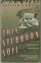 This Stubborn Soil - William A. Owens