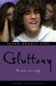 Gluttony (Seven Deadly Sins) - Robin Wasserman