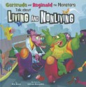 Gertrude and Reginald the Monsters Talk about Living and Nonliving - Eric Braun, Cristian Bernardini