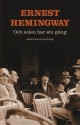 Och solen har sin gång - Ernest Hemingway, Olov Jonason