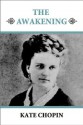 The Awakening (Illustrated) - Kate Chopin