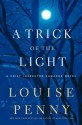 A Trick of the Light (Chief Inspector Armand Gamache #7) - Louise Penny