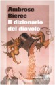 Il dizionario del diavolo - Ambrose Bierce