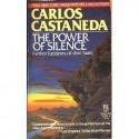 The Power of Silence - Carlos Castaneda