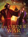 The Order War - L.E. Modesitt Jr., Kirby Heyborne