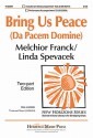 Bring Us Peace (Da Pacem Domine) - Linda Spevacek, Melchior Franck