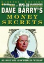 Dave Barry's Money Secrets: Like: Why Is There a Giant Eyeball on the Dollar? - Dave Barry, Dick Hill