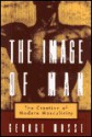 The Image of Man: The Creation of Modern Masculinity (Studies in the History of Sexuality) - George L. Mosse