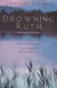 Drowning Ruth - Christina Schwarz