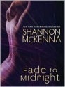 Fade To Midnight - Shannon McKenna