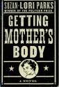 Getting Mother's Body - Suzan-Lori Parks