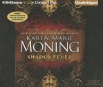 Shadowfever - Karen Marie Moning, Natalie Ross and Phil Gigante