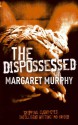 The Dispossessed - Margaret Murphy