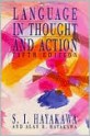 Language in Thought and Action - Samuel I. Hayakawa, Alan Hayakawa