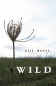 Wild: a collection - Gill Hoffs