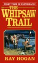 The Whipsaw Trail (Pearls of Sharah) - Ray Hogan