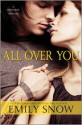 All Over You (Devoured, #0.5) - Emily Snow