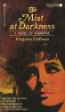 The Mist at Darkness - Virginia Coffman