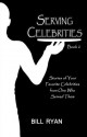 Serving Celebrities: Book 2 - Bill Ryan