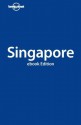 Lonely Planet Singapore (City Guide) (City Travel Guide) - Joshua Samuel Brown, Matt Oakley