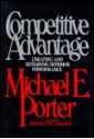 Competitive Advantage: Creating and Sustaining Superior Performance - Michael E. Porter