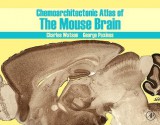 Chemoarchitectonic Atlas of the Mouse Brain - George Paxinos, Charles Watson