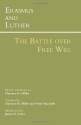 Erasmus and Luther: The Battle Over Free Will - Clarence H. Miller